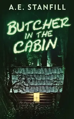 Măcelarul în cabană - Butcher In The Cabin