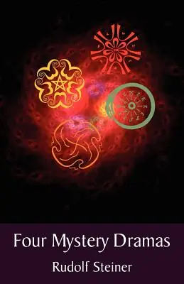 Patru drame misterioase: Portalul inițierii - Probațiunea sufletului - Gardianul pragului - Trezirea sufletului - Four Mystery Dramas: The Portal of Initiation - The Soul's Probation - The Guardian of the Threshold - The Souls' Awakening
