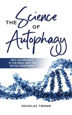 Știința autofagiei: De ce autofagia este adevăratul mod de a-ți detoxifia corpul - The Science Of Autophagy: Why Autophagy Is The Real Way To Detox Your Body