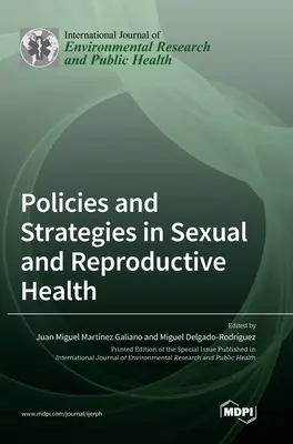 Politici și strategii în sănătatea sexuală și reproductivă - Policies and Strategies in Sexual and Reproductive Health