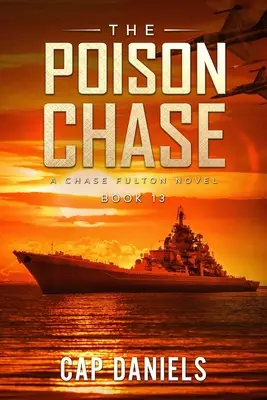 The Poison Chase: Un roman Chase Fulton - The Poison Chase: A Chase Fulton Novel