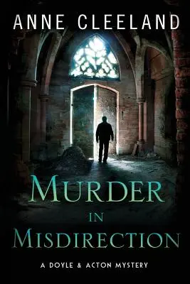 Murder in Misdirection: Un mister Doyle & Acton - Murder in Misdirection: A Doyle & Acton Mystery