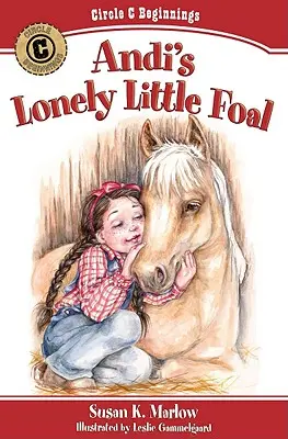 Micul mânz singuratic al lui Andi - Andi's Lonely Little Foal