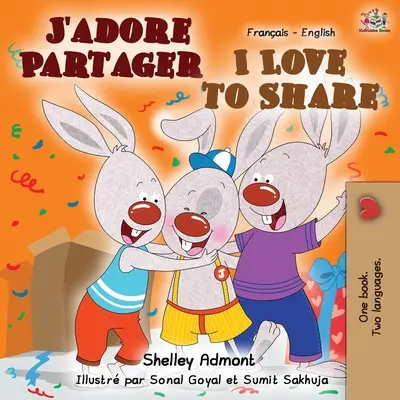J'adore Partager Îmi place să împart: French English Bilingual Book - J'adore Partager I Love to Share: French English Bilingual Book