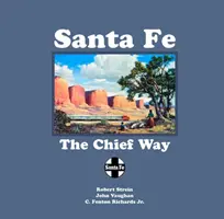 Santa Fe: Calea Șefului - Santa Fe: The Chief Way