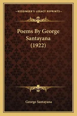 Poezii de George Santayana (1922) - Poems by George Santayana (1922)