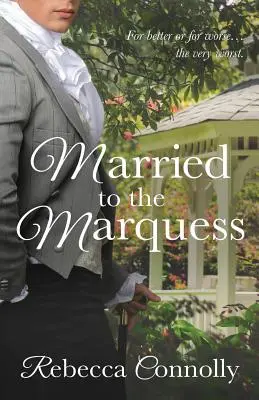 Married to the Marquess (Căsătorită cu marchizul) - Married to the Marquess