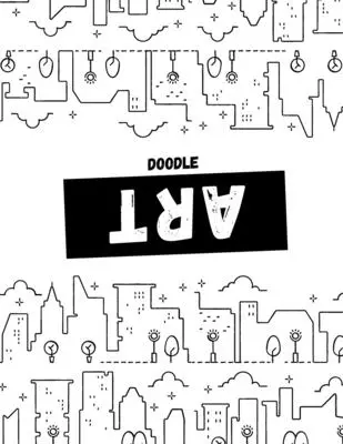 Carte de colorat Doodle Art: Doodle Art Coloring Book Cute Doodle Art pentru copii de toate vârstele și adulți - Doodle Art Coloring Book: Doodle Art Coloring Book Cute Doodle Art for kids of all ages and adults