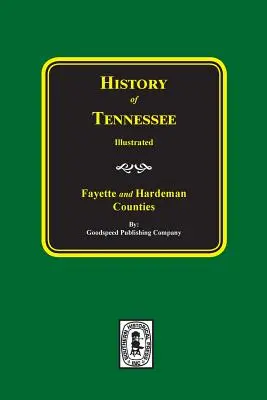 Istoria comitatelor Fayette și Hardeman, Tennessee - History of Fayette and Hardeman Counties, Tennessee