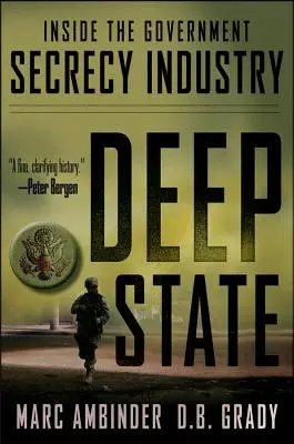Deep State: În interiorul industriei secretului guvernamental - Deep State: Inside the Government Secrecy Industry