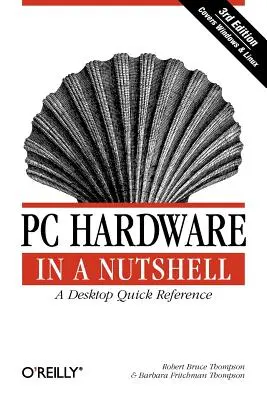 Hardware pentru PC într-o coajă de nucă - PC Hardware in a Nutshell