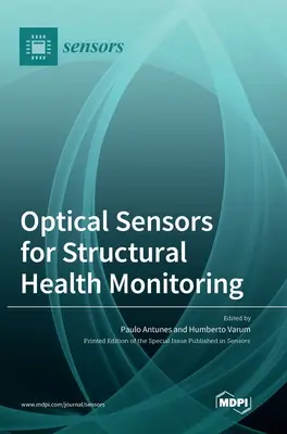 Senzori optici pentru monitorizarea sănătății structurale - Optical Sensors for Structural Health Monitoring