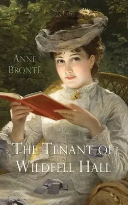 Locatarul de la Wildfell Hall - The Tenant of Wildfell Hall
