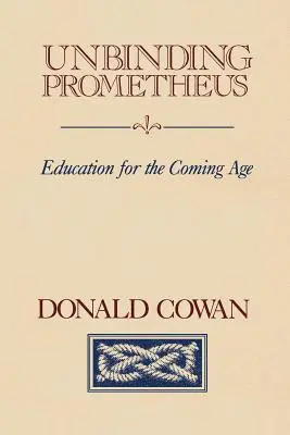 Dezlegarea lui Prometeu: Educația pentru era care vine - Unbinding Prometheus: Education for the Coming Age