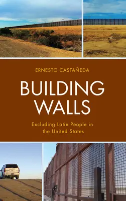 Building Walls: Excluderea persoanelor de origine latină în Statele Unite - Building Walls: Excluding Latin People in the United States