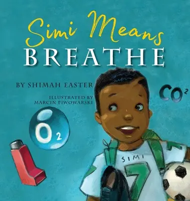 Simi înseamnă să respiri - Simi Means Breathe