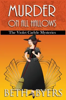 Murder on All Hallows: Un mister istoric Violet Carlyle - Murder on All Hallows: A Violet Carlyle Historical Mystery