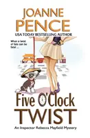 Five O'Clock Twist: Un mister al inspectorului Rebecca Mayfield - Five O'Clock Twist: An Inspector Rebecca Mayfield Mystery