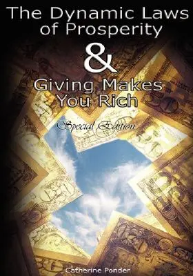 The Dynamic Laws of Prosperity AND Giving Makes You Rich - Ediție specială - The Dynamic Laws of Prosperity AND Giving Makes You Rich - Special Edition