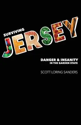 Surviving Jersey: Pericol și nebunie în Garden State - Surviving Jersey: Danger & Insanity in the Garden State
