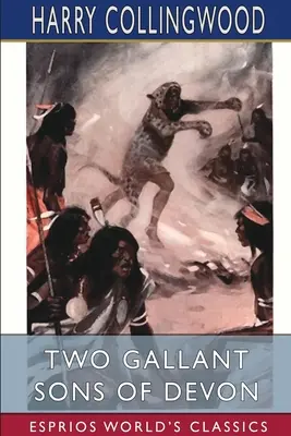 Doi fii galanți din Devon (Esprios Classics) - Two Gallant Sons of Devon (Esprios Classics)