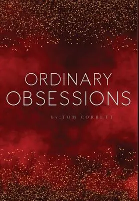 obsesii obișnuite - ordinary obsessions