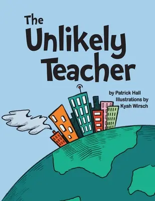 Profesorul improbabil - The Unlikely Teacher