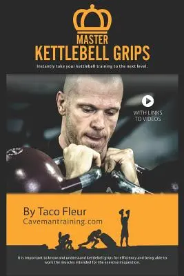 Master Kettlebell Grips: Duceți instantaneu antrenamentul dvs. cu kettlebell la nivelul următor - Master Kettlebell Grips: Instantly take your kettlebell training to the next level