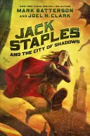 Jack Staples și Orașul Umbrelor, 2 - Jack Staples and the City of Shadows, 2