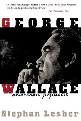 George Wallace: Populistul american - George Wallace: American Populist