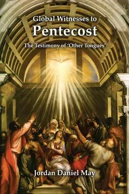 Martori globali ai Rusaliilor: Mărturia „altor limbi - Global Witnesses to Pentecost: The Testimony of 'Other Tongues'
