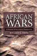 Războaiele africane: o perspectivă a serviciilor de informații pentru apărare - African Wars: A Defense Intelligence Perspective
