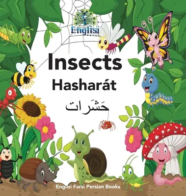Englisi Farsi Persian Books Insecte Hashart: Insecte Hashart - Englisi Farsi Persian Books Insects Hashart: Insects Hashart