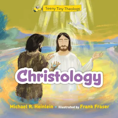 Teeny Tiny Teologie: Hristologie - Teeny Tiny Theology: Christology