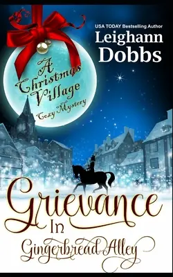 Grievance in Gingerbread Alley
