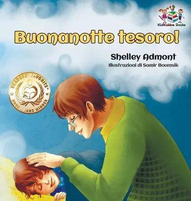 Buonanotte tesoro! (carte italiană pentru copii): Noapte bună, dragostea mea! - Carte italiană pentru copii - Buonanotte tesoro! (Italian Book for Kids): Goodnight, My Love! - Italian children's book