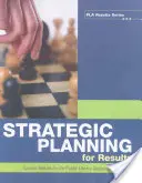 Planificare strategică pentru rezultate - Strategic Planning for Results