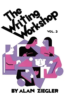 Atelierul de scriere: Cum să predai scriere creativă, volumul 2 - The Writing Workshop: How to Teach Creative Writing Volume 2