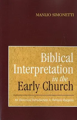 Interpretarea biblică în Biserica primară - Biblical Interpretation in the Early Church
