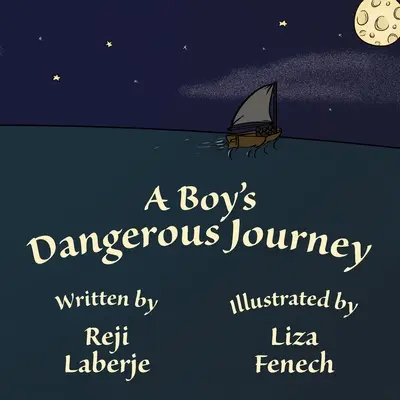Călătoria periculoasă a unui băiat - A Boy's Dangerous Journey