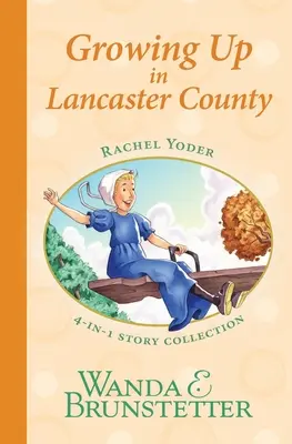 Colecția de povești Rachel Yoder 2--Growing Up - Rachel Yoder Story Collection 2--Growing Up