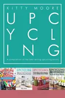 Upcycling Crafts Boxset Vol 1: Cele mai bine vândute 4 cărți Upcycling cu 197 de meșteșuguri! - Upcycling Crafts Boxset Vol 1: The Top 4 Best Selling Upcycling Books With 197 Crafts!