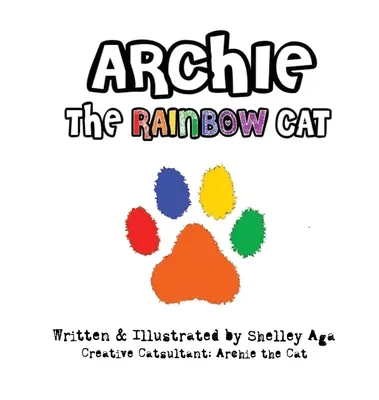 Archie, pisica curcubeu - Archie the Rainbow Cat