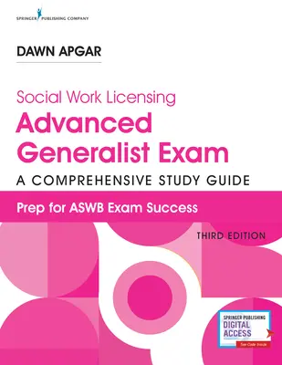 Social Work Licensing Advanced Generalist Exam Guide, ediția a treia: Un ghid de studiu cuprinzător pentru succes - Social Work Licensing Advanced Generalist Exam Guide, Third Edition: A Comprehensive Study Guide for Success