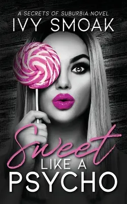 Dulce ca o psihopată - Sweet Like a Psycho