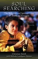 Căutarea sufletului: Viața religioasă și spirituală a adolescenților americani - Soul Searching: The Religious and Spiritual Lives of American Teenagers