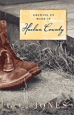 Să crești greu în Harlan County - Growing Up Hard in Harlan County