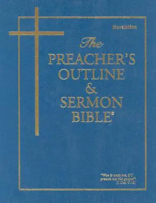 Biblia pentru Predici și Predici-KJV-Revelații - Preacher's Outline & Sermon Bible-KJV-Revelations
