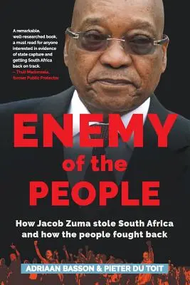 Enemy of the People: Cum a furat Jacob Zuma Africa de Sud și cum a ripostat poporul - Enemy of the People: How Jacob Zuma stole South Africa and how the people fought back