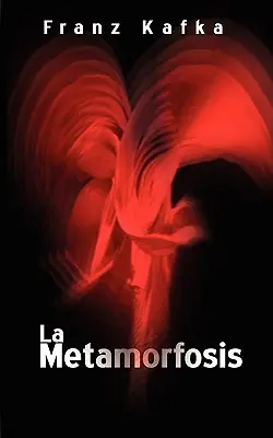 La Metamorfosis / Metamorfoza - La Metamorfosis / The Metamorphosis